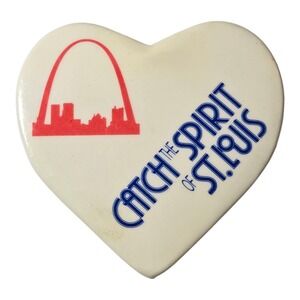 Vintage Catch The Spirit Of St Louis Heart Shaped Souvenir Pinback Button